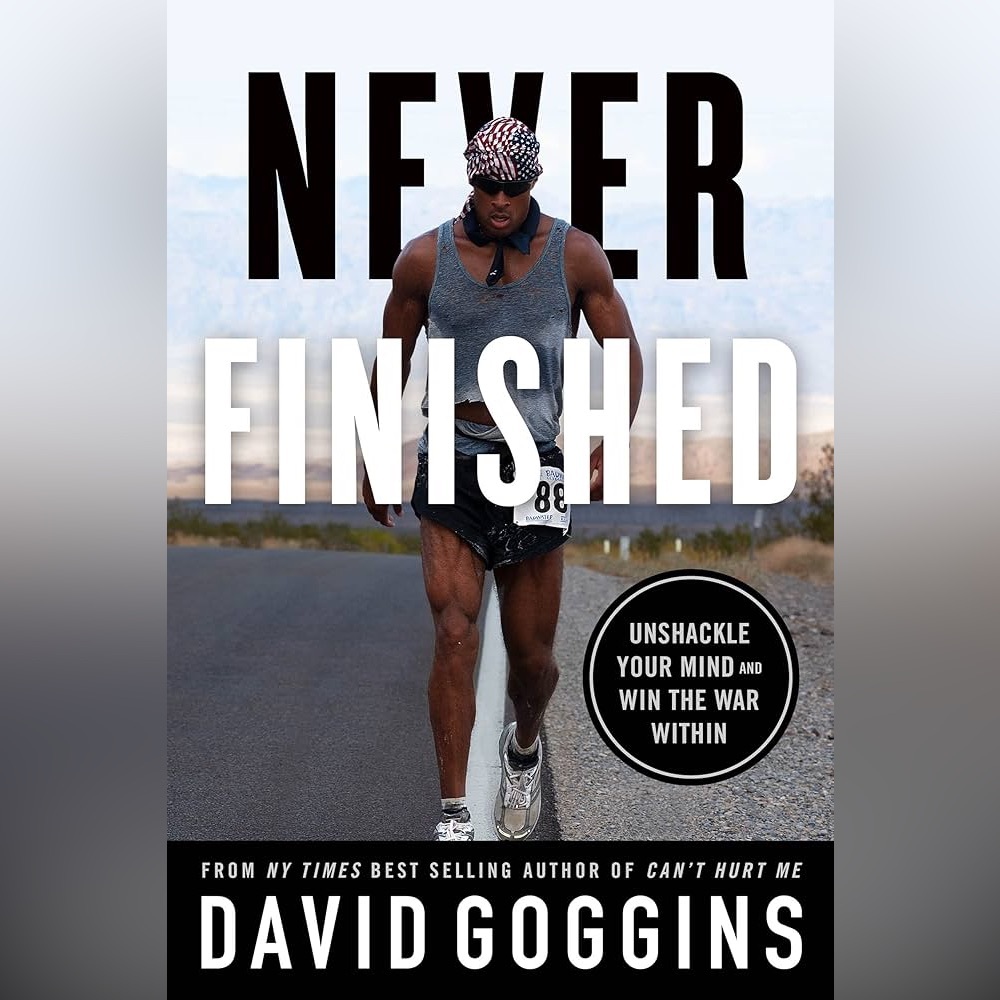 Never Finished: Unshackle Your Mind by David Goggins Trade Paperback